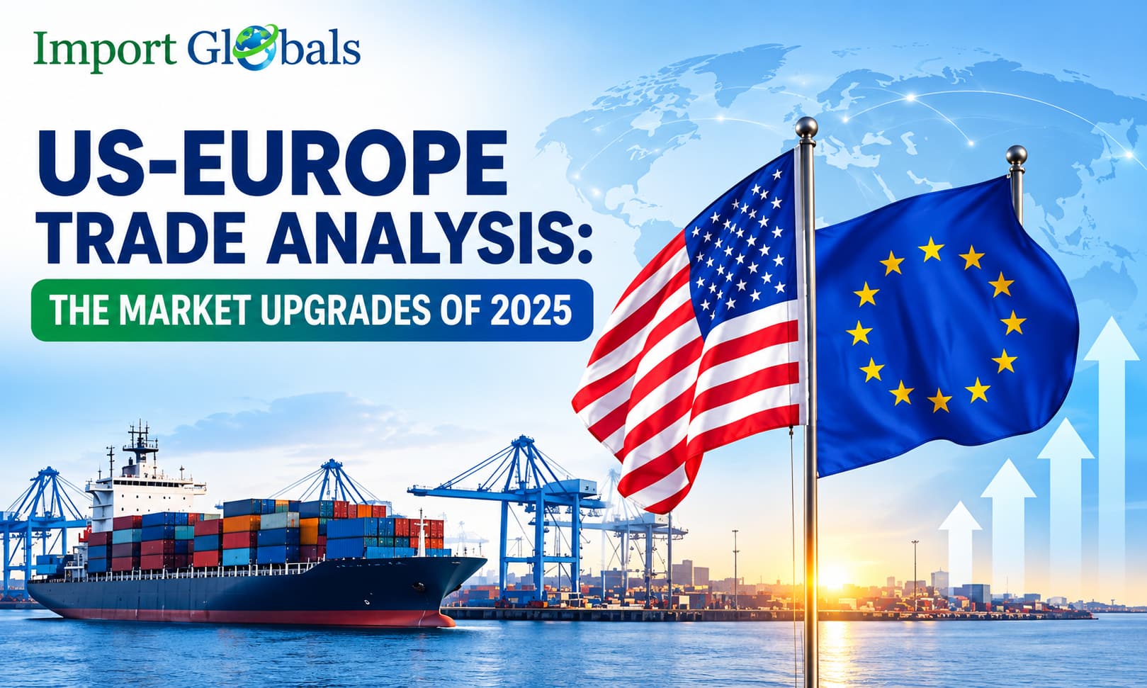US-Europe Trade Analysis: The Market Upgrades of 2025