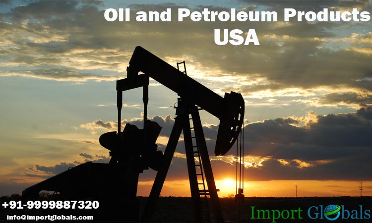 Best USA Import Sources – Oil and Petroleum Products