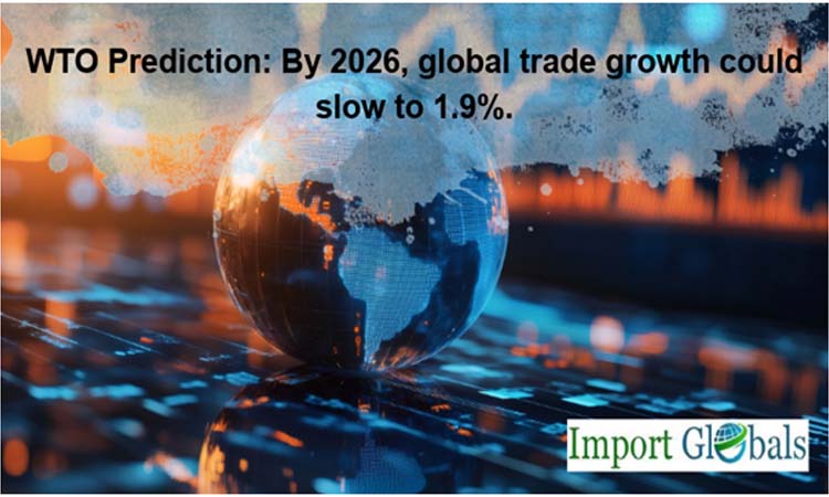 WTO Prediction: By 2026, Global Trade Growth could Slow to 1.9%