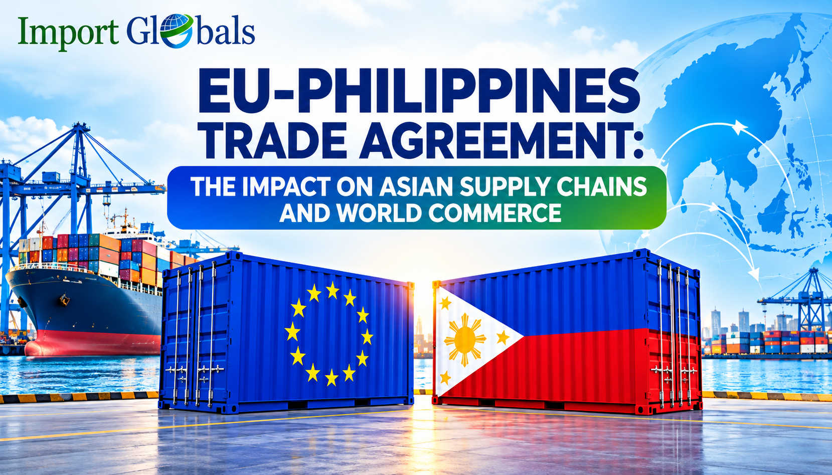 EU-Philippines Trade Agreement: The Impact on Asian Supply Chains and World Commerce